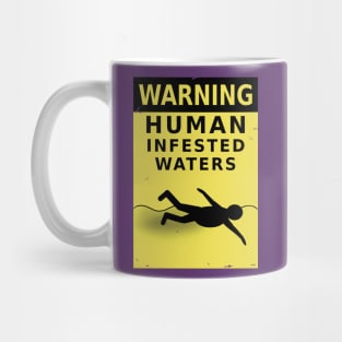 WARNING: Human Infested Waters Mug